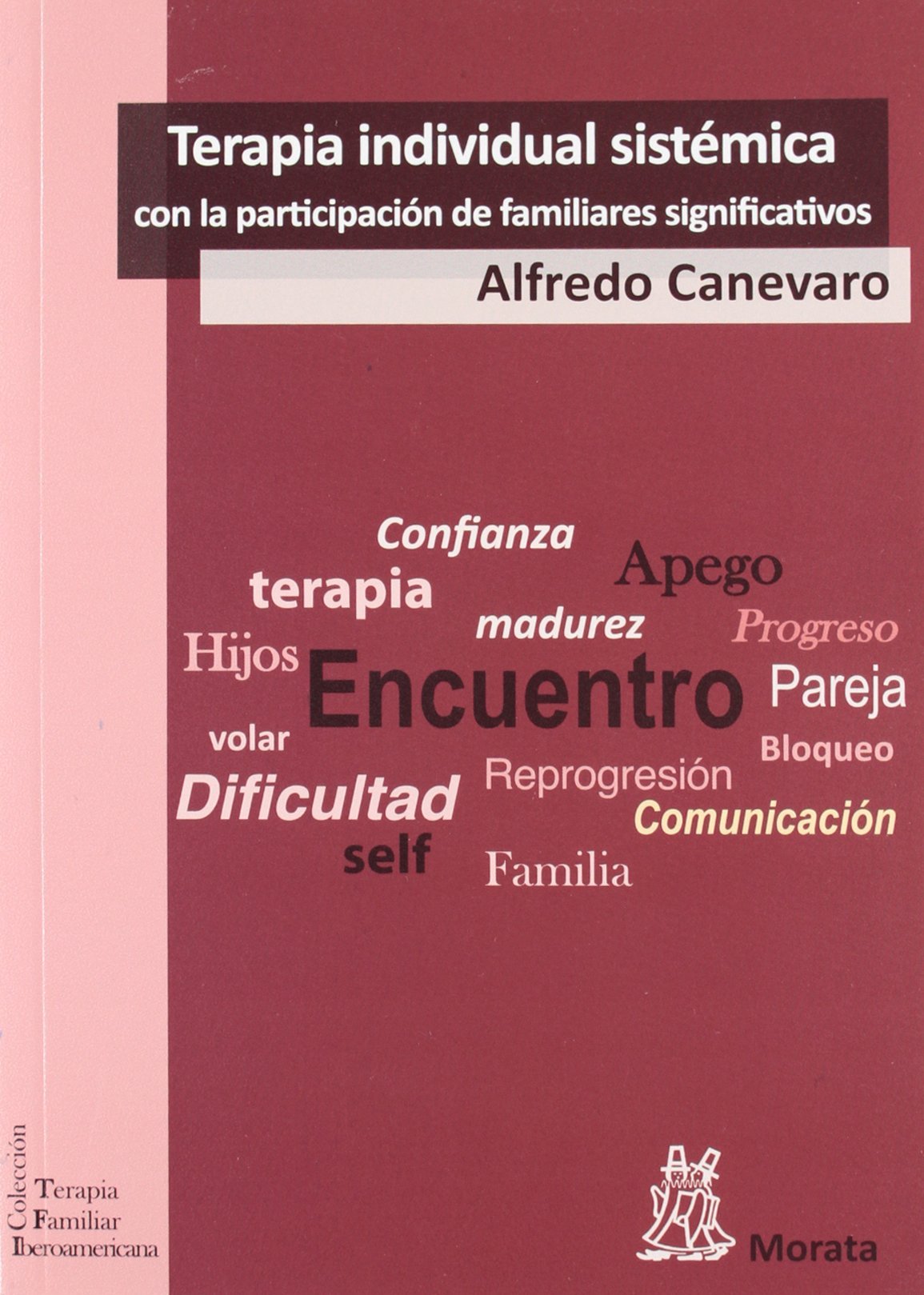 La terapia individual sistémica con la participación de los familiares significativos : cuando vuelan los cormoranes (Terapia Familiar Iberoamericana, Band 1) Medicine