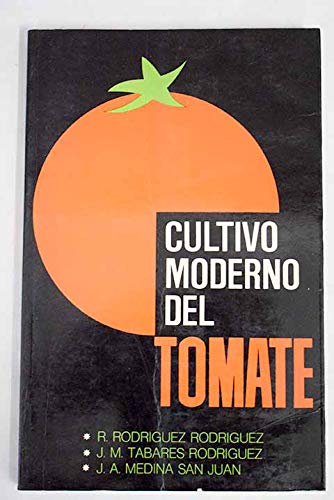 CULTIVO MODERNO DEL TOMATE (Agricultura) Non-fiction