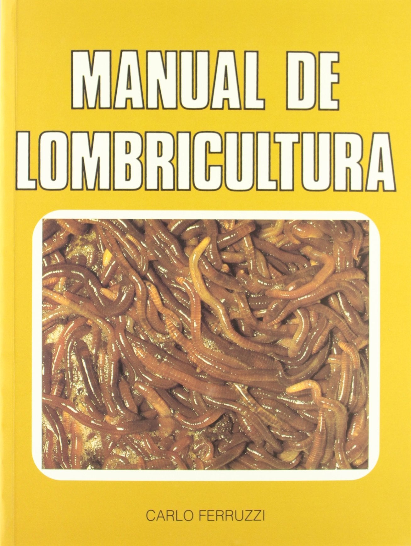 Manual de Lombricultura book