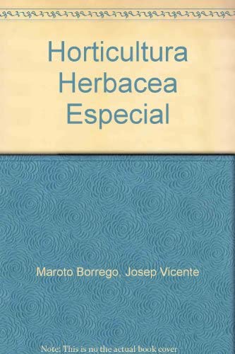 HORTICULTURA HERBACEA ESPECIAL (Agricultura) Natural Sciences