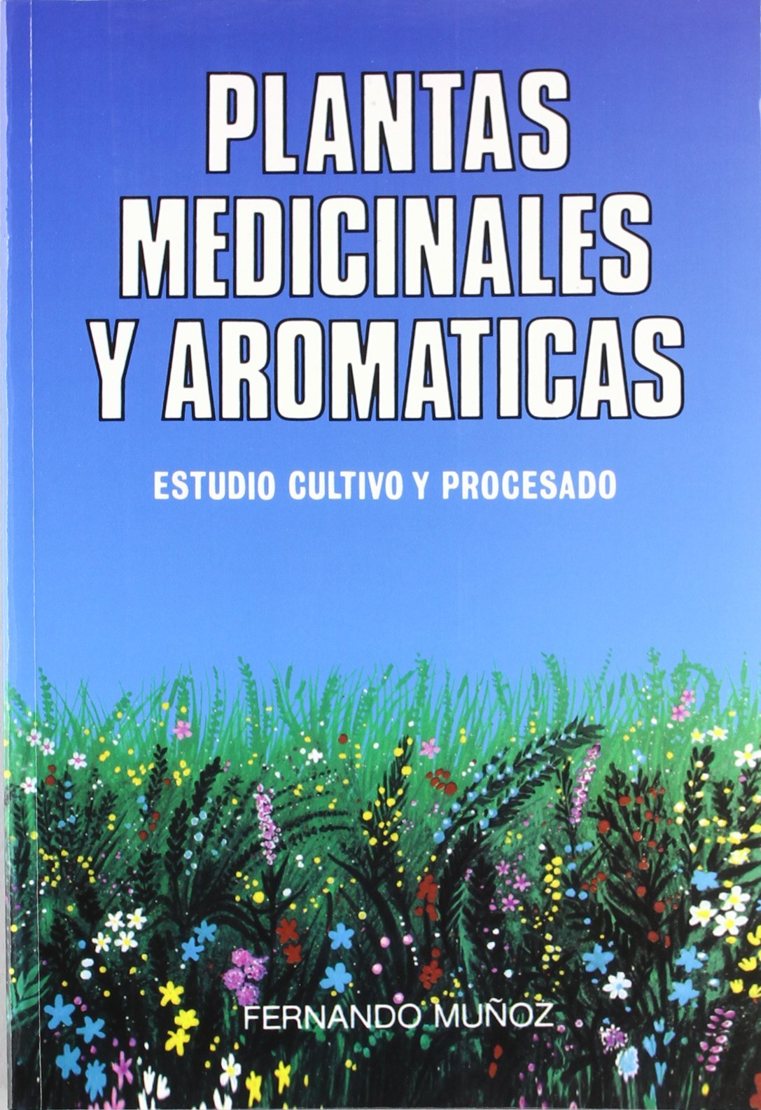 Plantas Medicinales y Aromaticas book