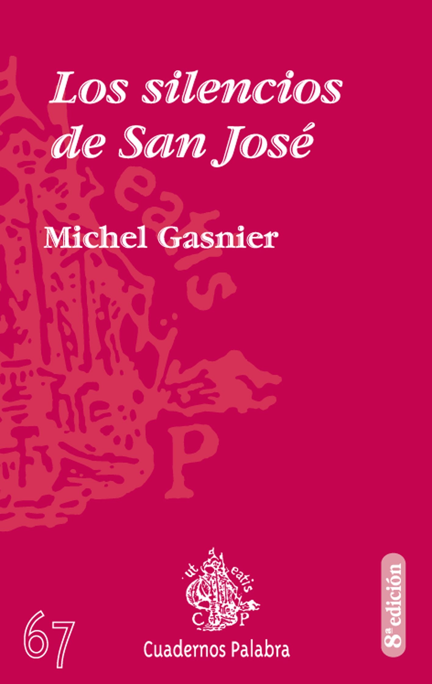 Los silencios de San José (Cuadernos Palabra, Band 67) Social Sciences