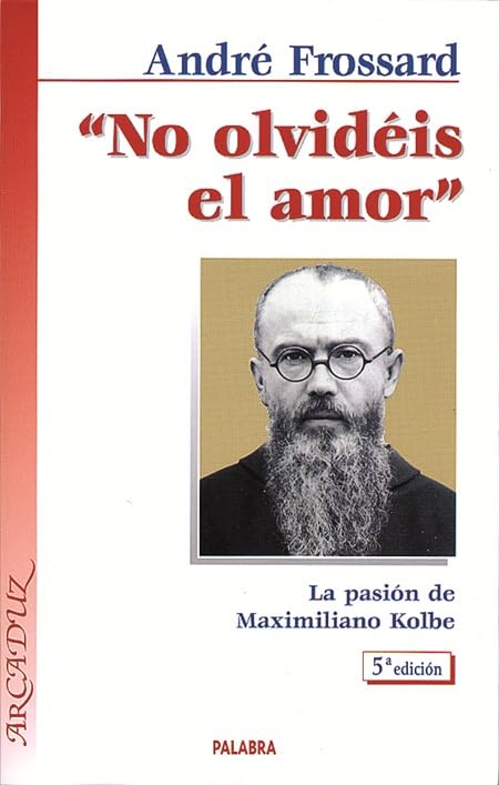 No olvidéis el amor (Arcaduz, Band 65) Social Sciences