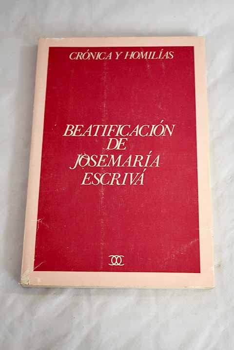 Beatificación de Josemaría Escrivá: Crónica y homilías (Documentos MC) Books