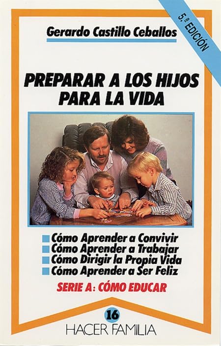 Preparar a los hijos para la vida (Hacer Familia, Band 16) Books
