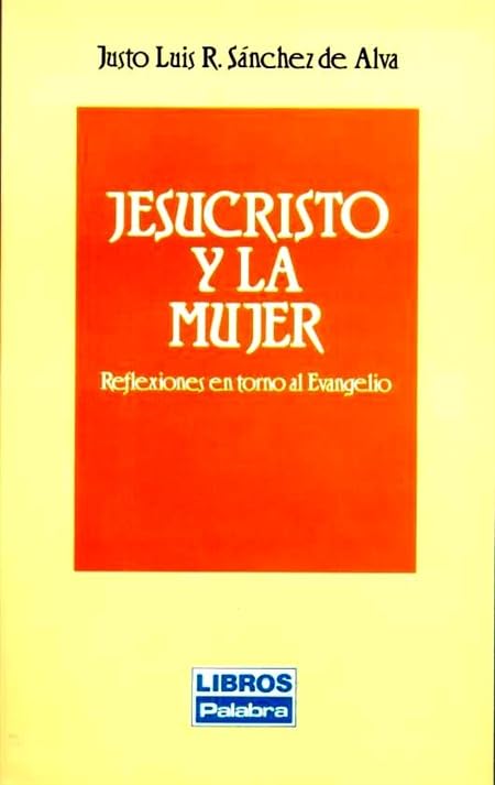 Jesucristo y la mujer (Libros Palabra, Band 4) Books