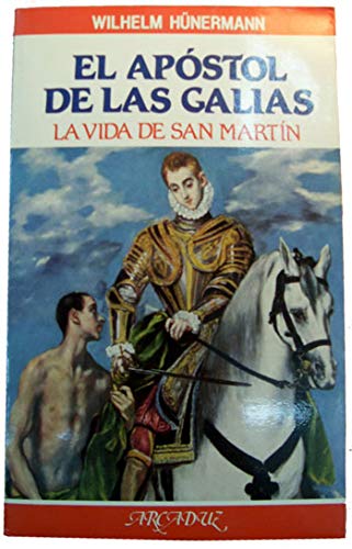 Apóstol de las Galias: Vida de san Martín book
