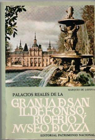 Palacios reales de la Granja de San Ildefonso, Riofrío y Museo de Caza book