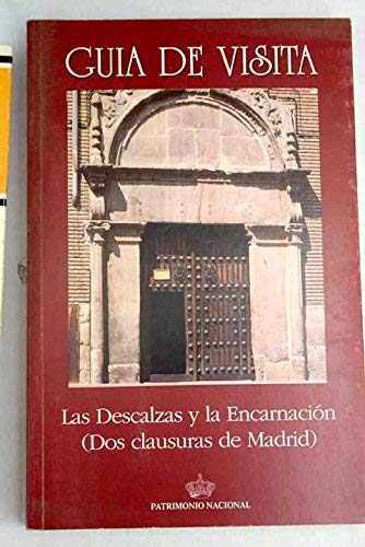 Conventos de las Descalzas Reales y de la Encarnación: (dos clausuras de Madrid) Books
