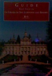Guide to Real Sitio de La Granja De San Ildefonso and Riofrio Books
