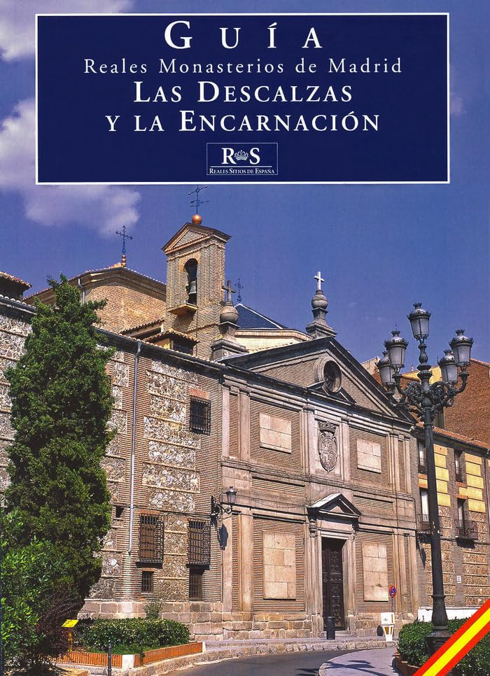 Reales Monasterios de Madrid: Las Descalzas y La Encarnación Architecture