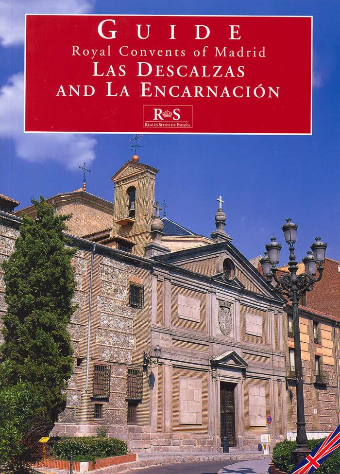 Royal Convents of Madrid: Las Descalzas and La Encarnación Architecture
