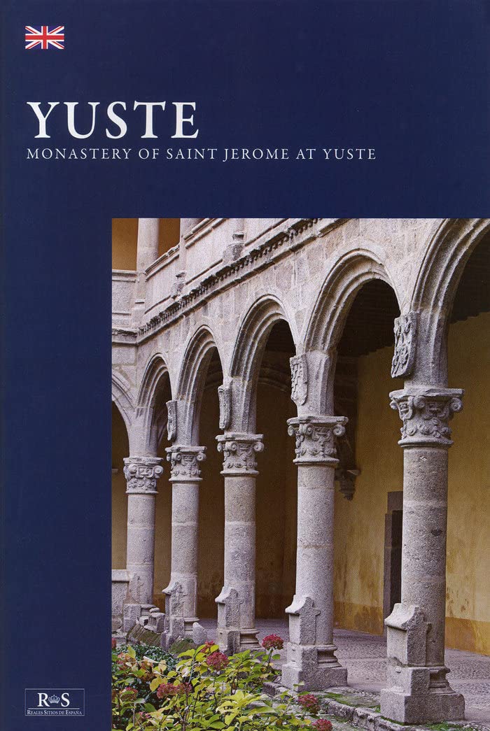 Monastery of Saint Jerome at Yuste Architecture