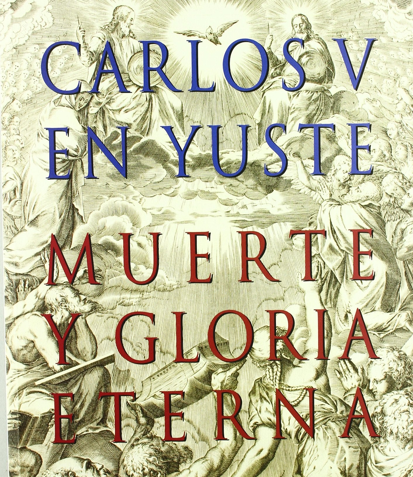 Carlos V en Yuste: muerte y gloria eterna Books