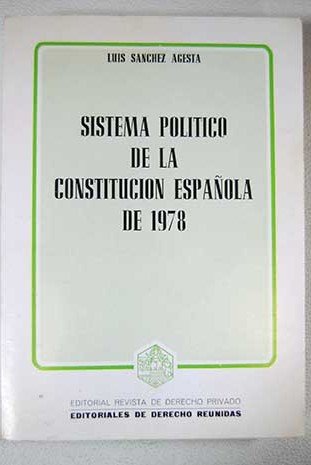Sistema político de la Constitución española de 1978: ensayo de un sistema : (diez lecciones sobre la Constitución de 1978) Books