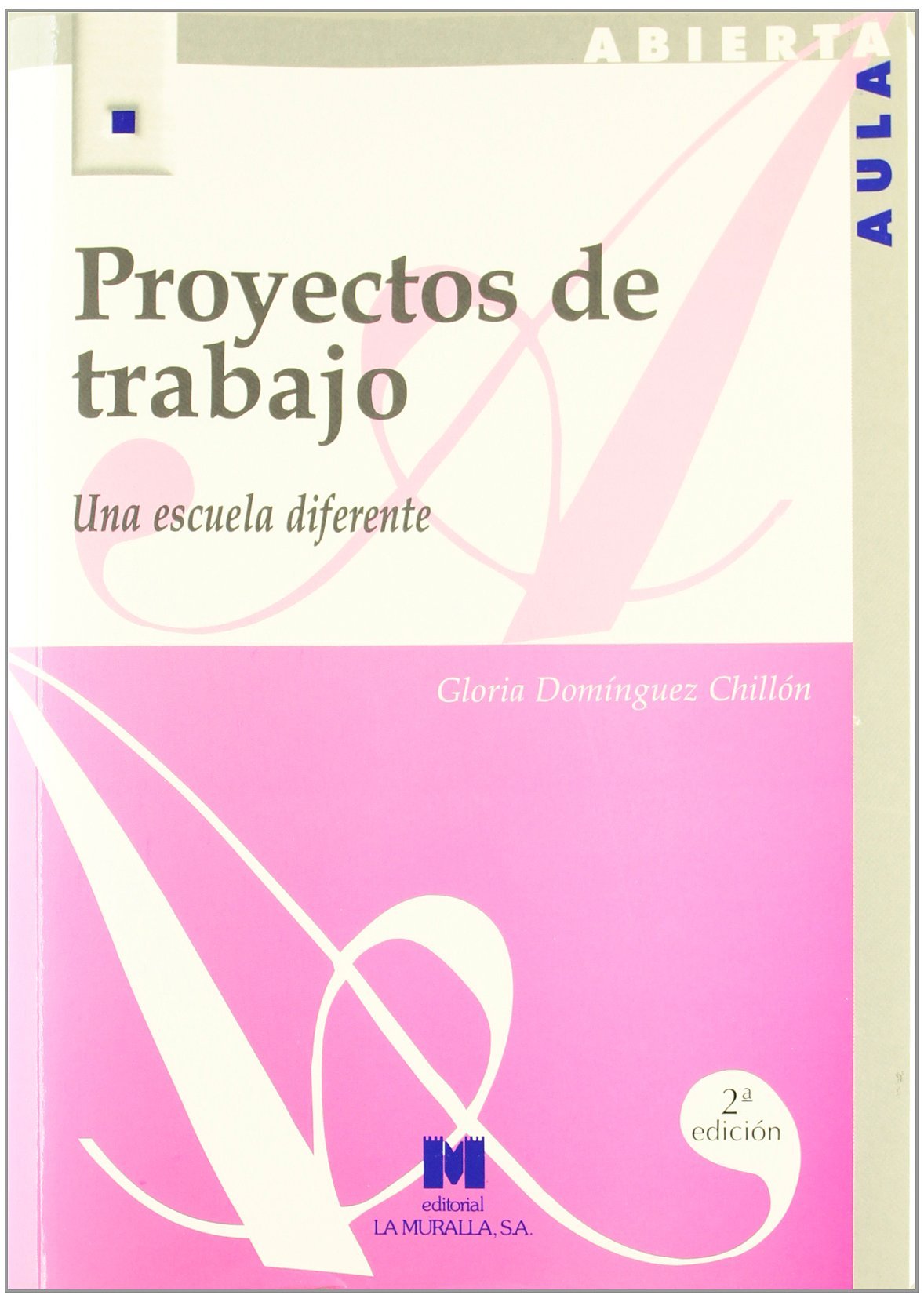 Proyectos de trabajo: una escuela diferente book