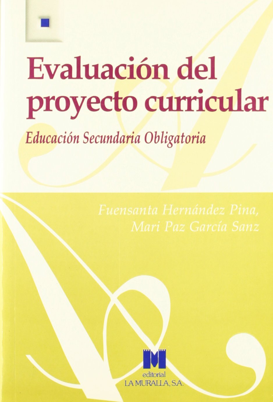 Evaluación del proyecto curricular de Educación Secundaria Obligatoria (Aula Abierta) Education & Training