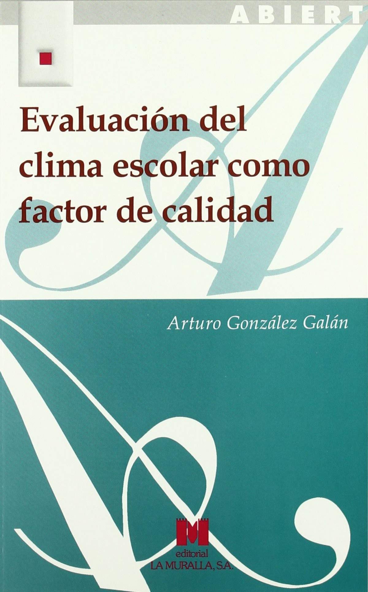 Evaluación del clima escolar como factor de calidad (Aula Abierta) Books