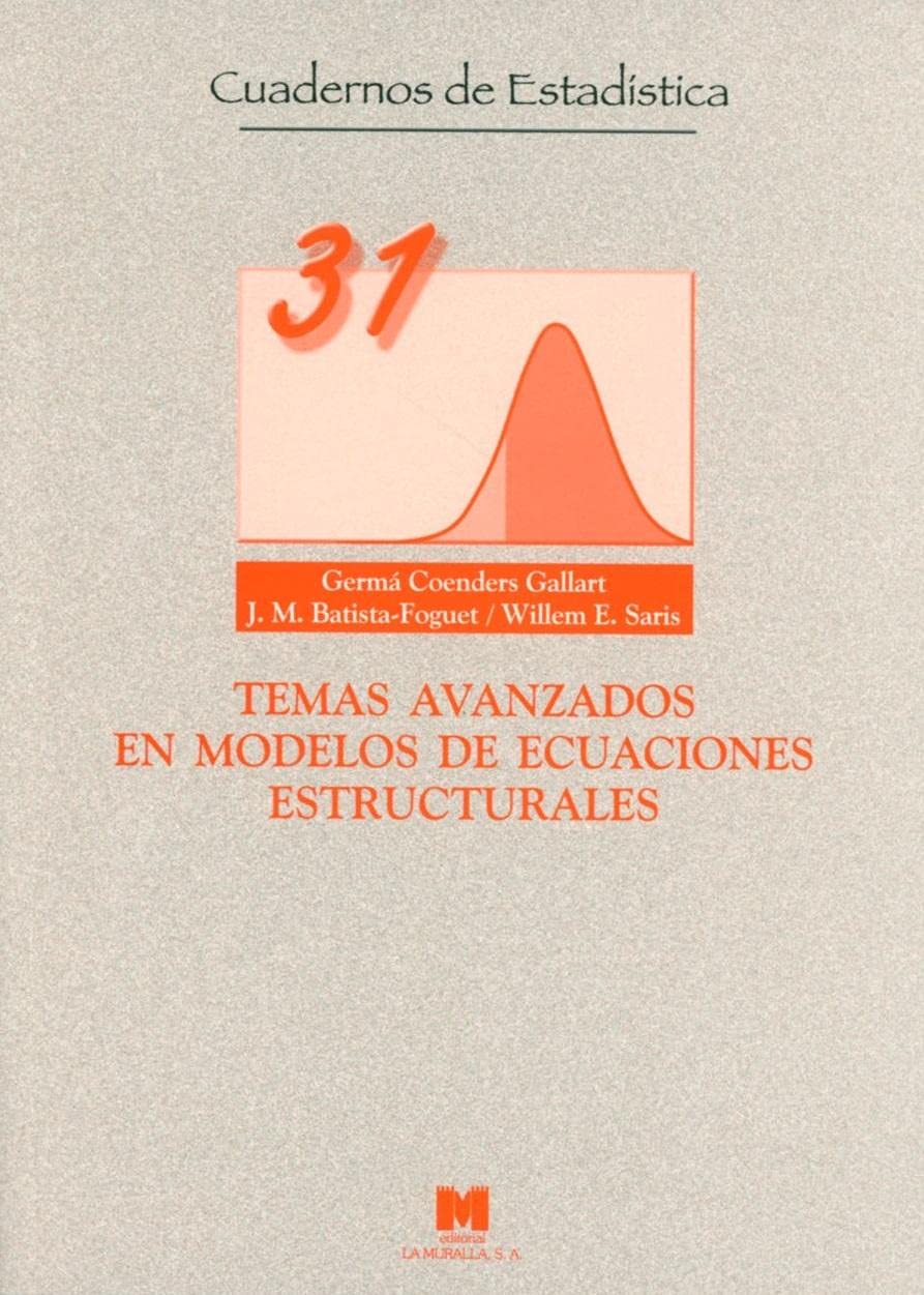 Temas avanzados en modelos de ecuaciones estructurales (Cuadernos de estadística, Band 31) Mathematics