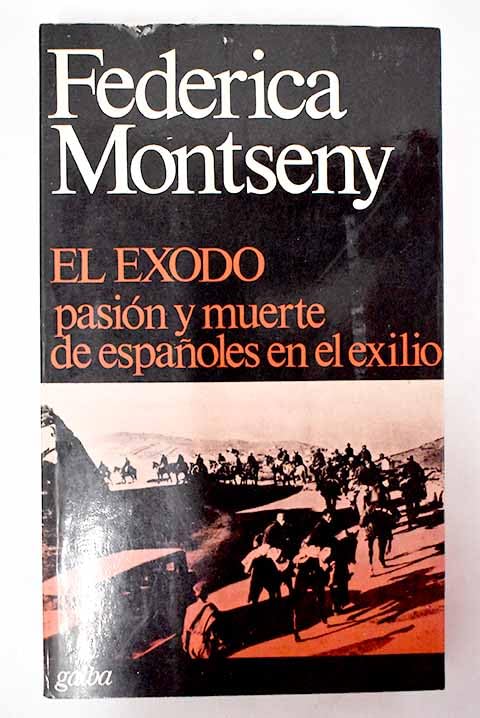 El éxodo. Pasión y muerte de españoles en el exilio Books