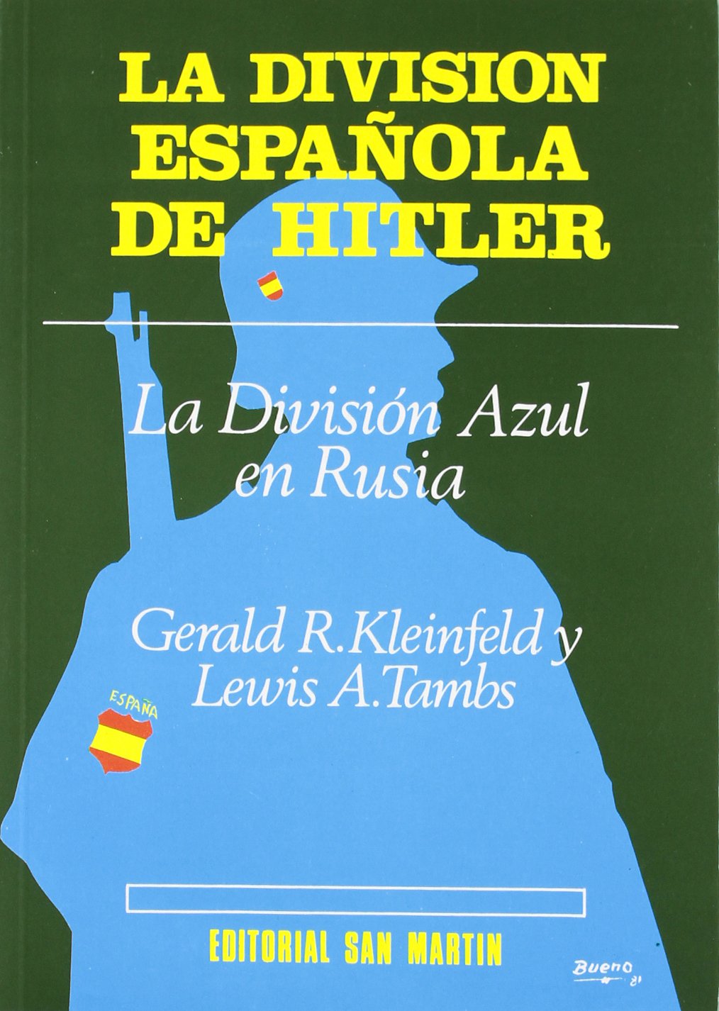 La division española de hitler: ladivision azul en Rusia History