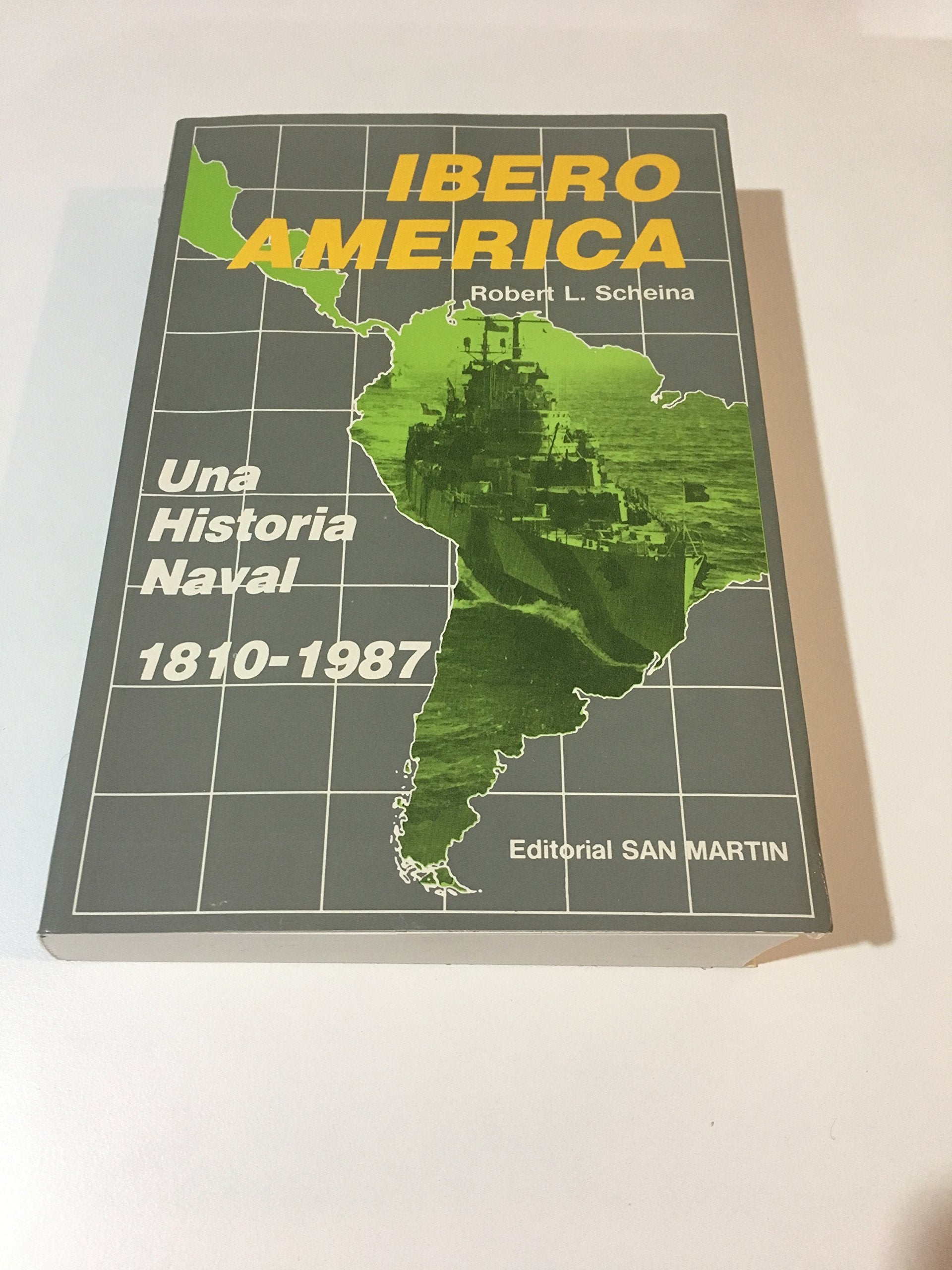 Iberoamérica: una historia naval, 1810-1987 Books