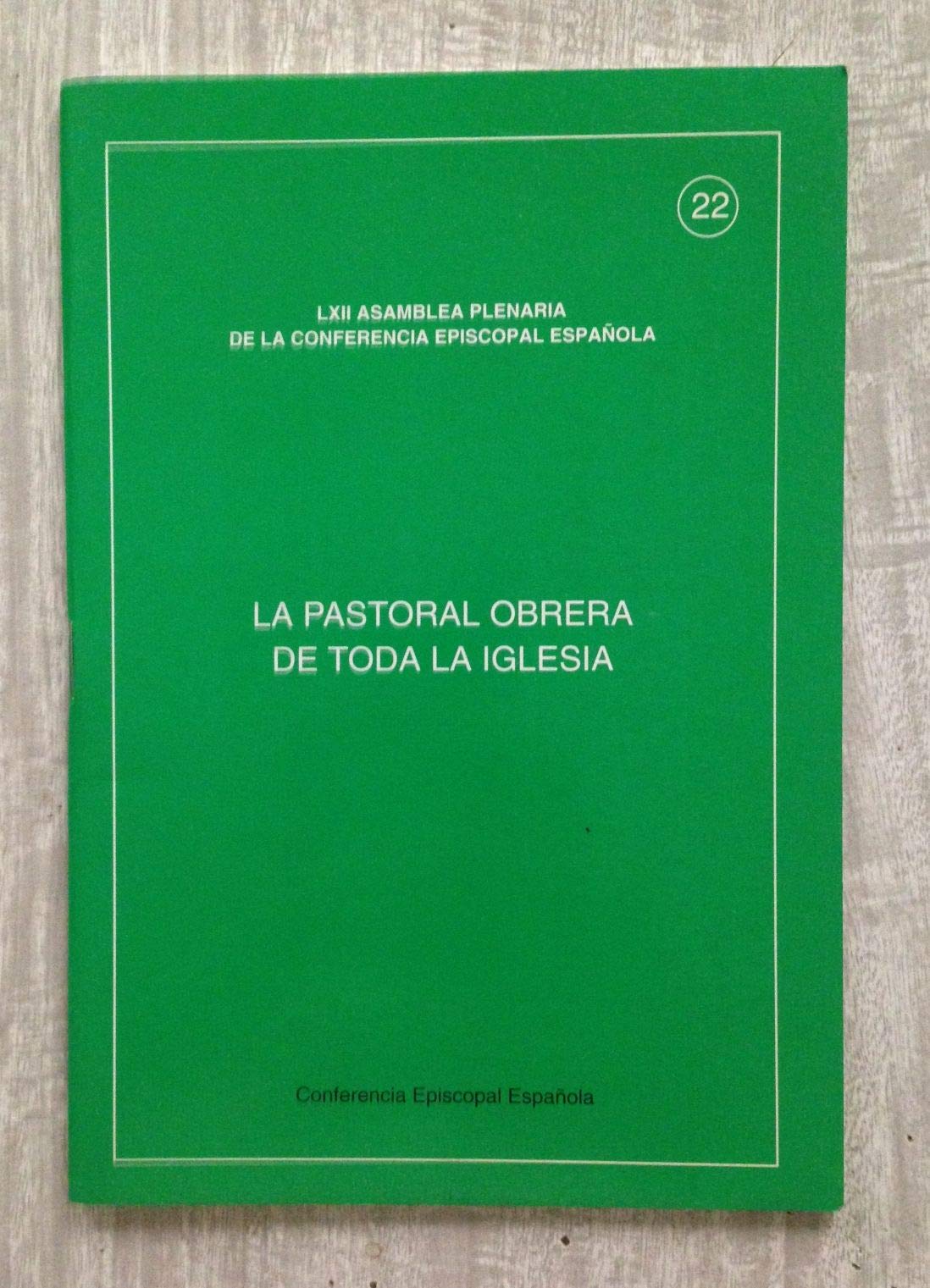 LA PASTORAL OBRERA DE TODA LA IGLESIA (Propuesta Operativa) Books