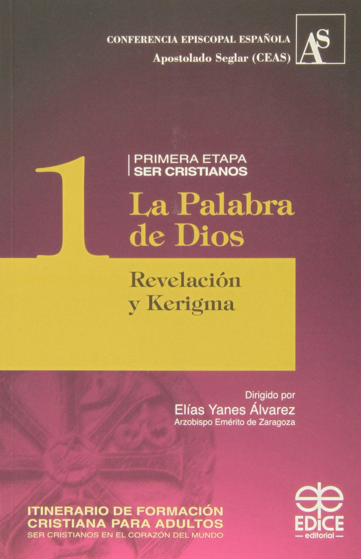 Palabra De dios. 1. Revelacion y Kerigma book
