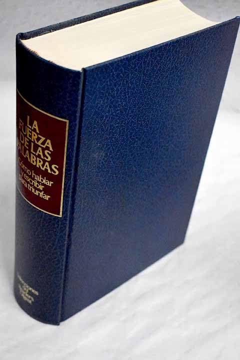 La fuerza de las palabras: cómo hablar y escribir para triunfar Books