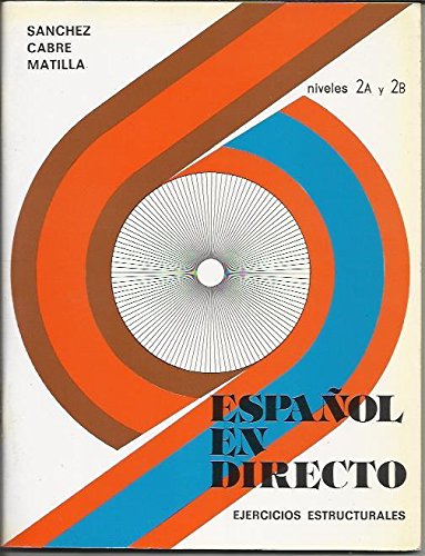 Product Image: Libro Con Los Ejercicios Estructurales 2a & 2b (Espanol En Directo - Level 3)