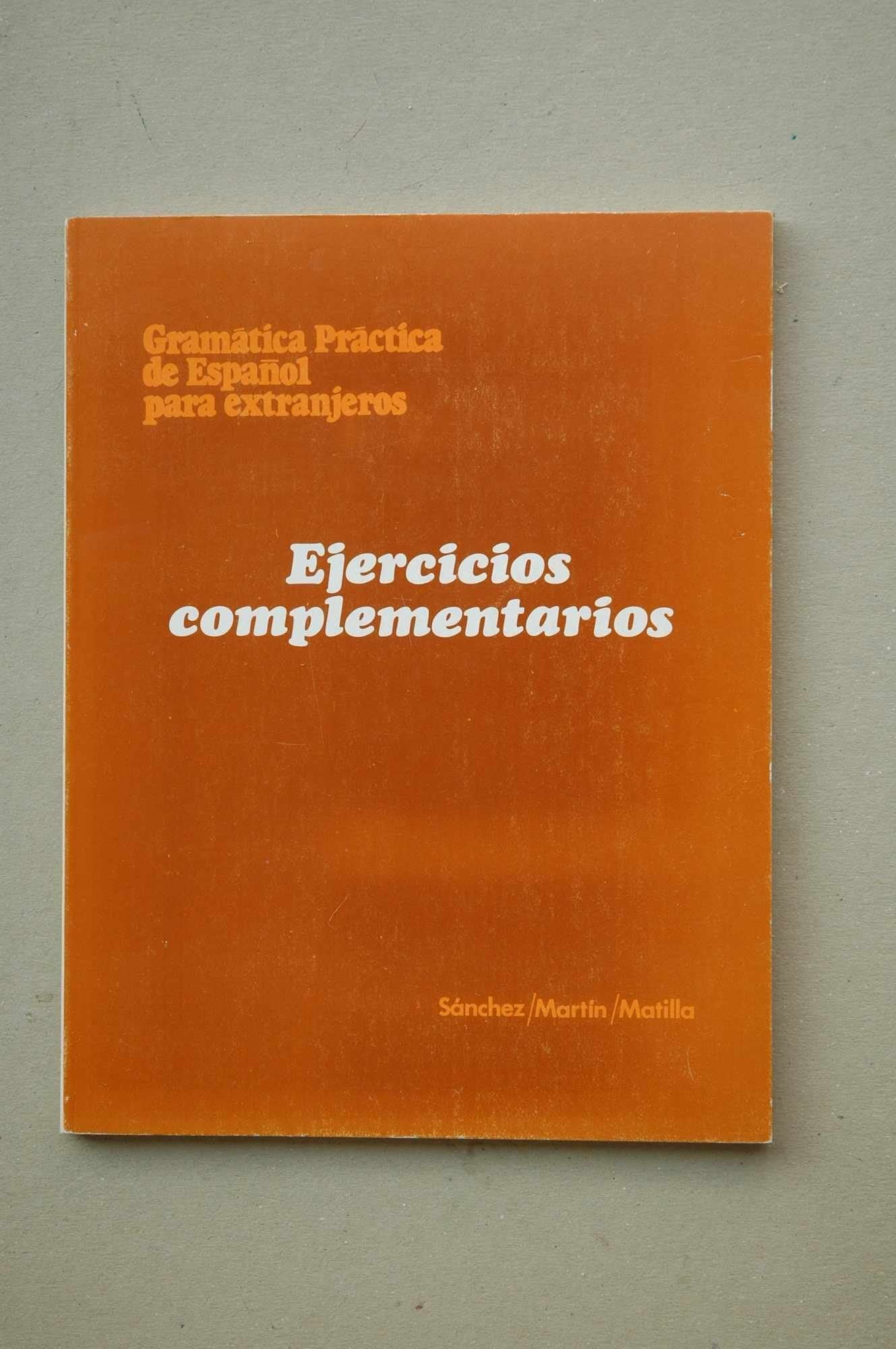 Gramatica practica de Espanol para extranjeros: Ejercicios complementarios Foreign Languages ​​& Dictionaries