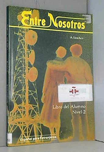 Entre Nosotros - Level 2: Libro Del Alumno 2 Learning & Reference