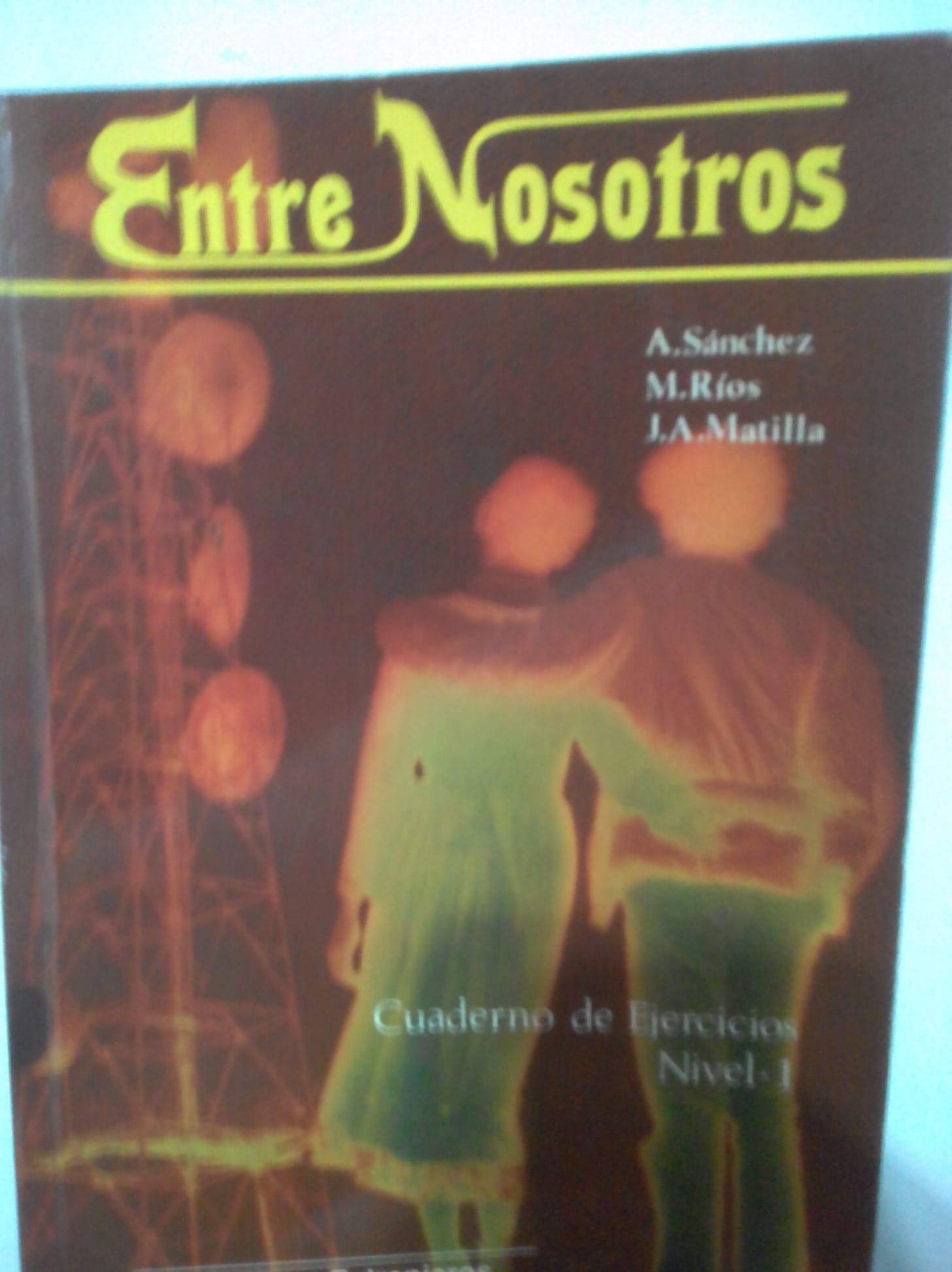 Entre Nosotros. Nivel 2, Cuaderno De Ejercicios book