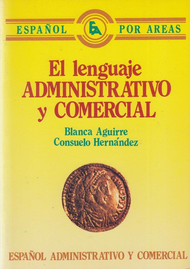 Espanol Por Areas: El Lenguaje Administrativo y Comercial book