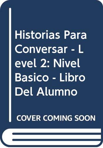 Historias Para Conversar 2. Nivel Basico book