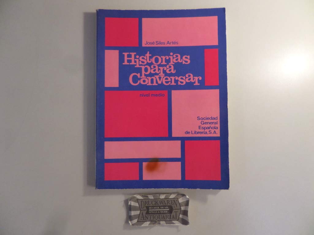 Historias Para Conversar - Level 3: Nivel Medio - Libro Del Alumno Learning & Reference