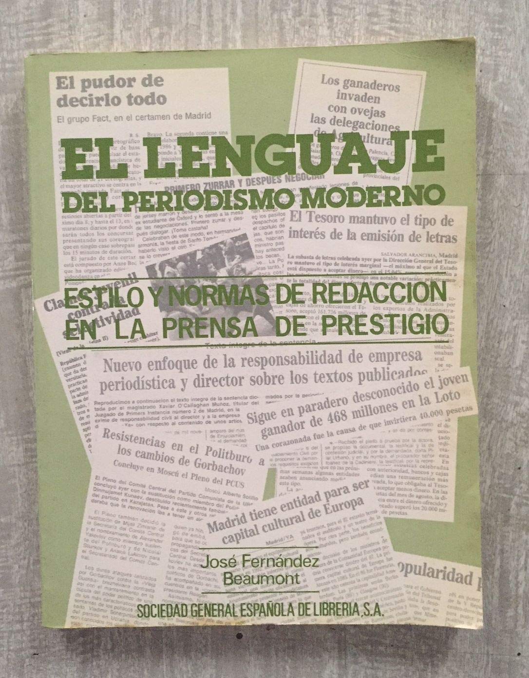 El lenguaje del periodismo moderno: Estilo y normas de redaccion en la prensa de prestigio Books