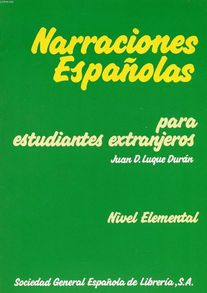 Narraciones Espanolas Para Estudiantes Extranjeros - Level 1: Narraciones Espanolas - Grado Elemental Learning & Reference