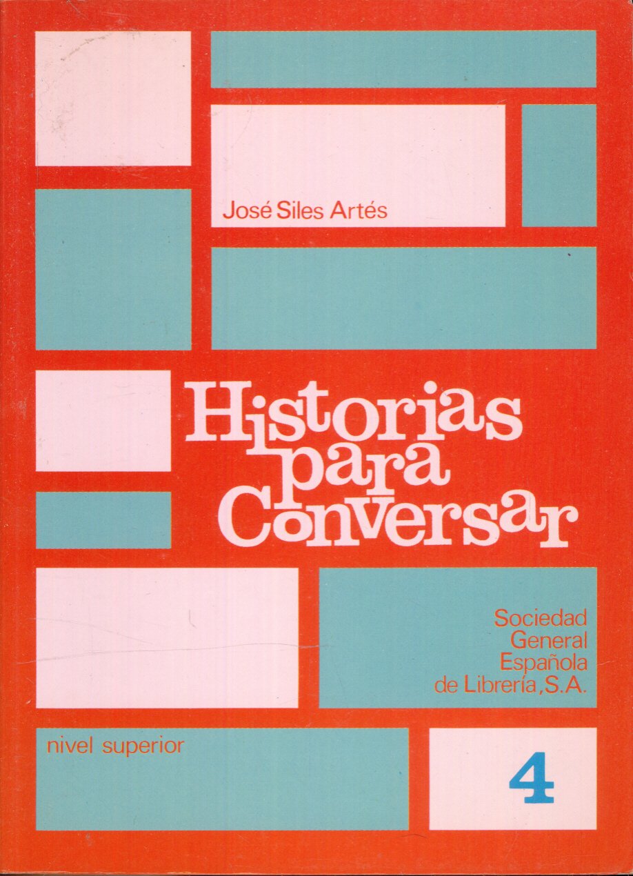 Historias Para Conversar - Level 4: Nivel Superior - Libro Del Alumno Learning & Reference