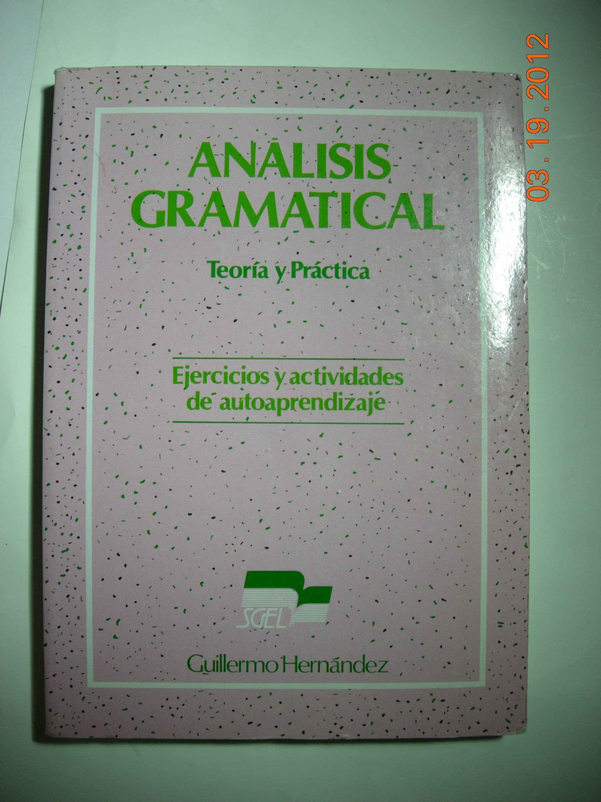 Analisis gramatical: Teoria y Pratica, Ejercicios y actividades de autoaprendizaje Books