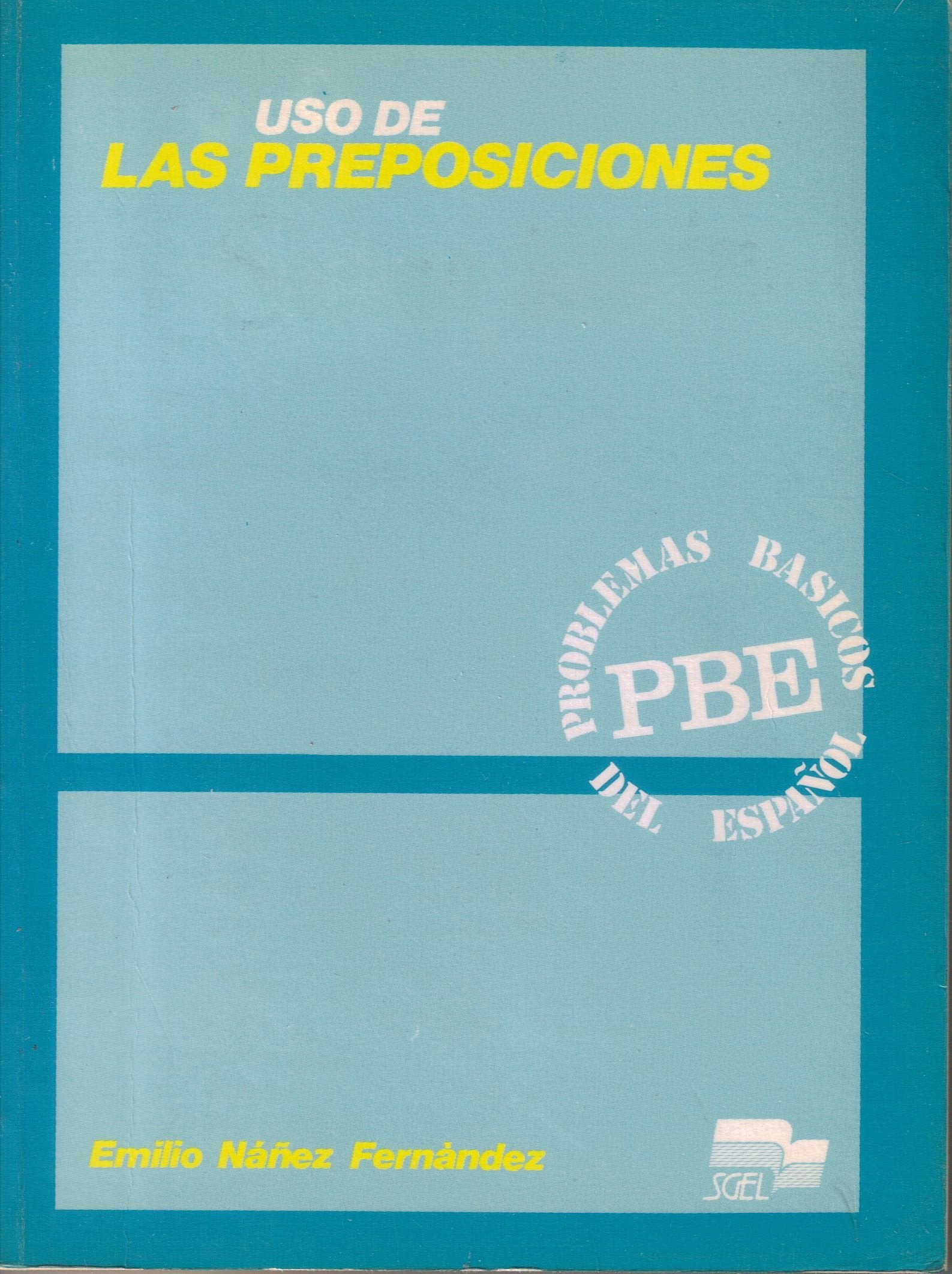 Cuestiones Gramaticales: USO De Las Preposiciones Learning & Reference