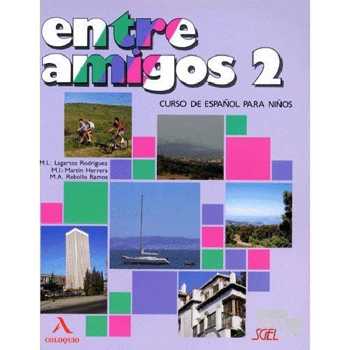 Entre amigos 2. Libro del alumno: Nivel 2 intermedio (Entre Amigos - Level 2) Foreign Languages ​​& Dictionaries