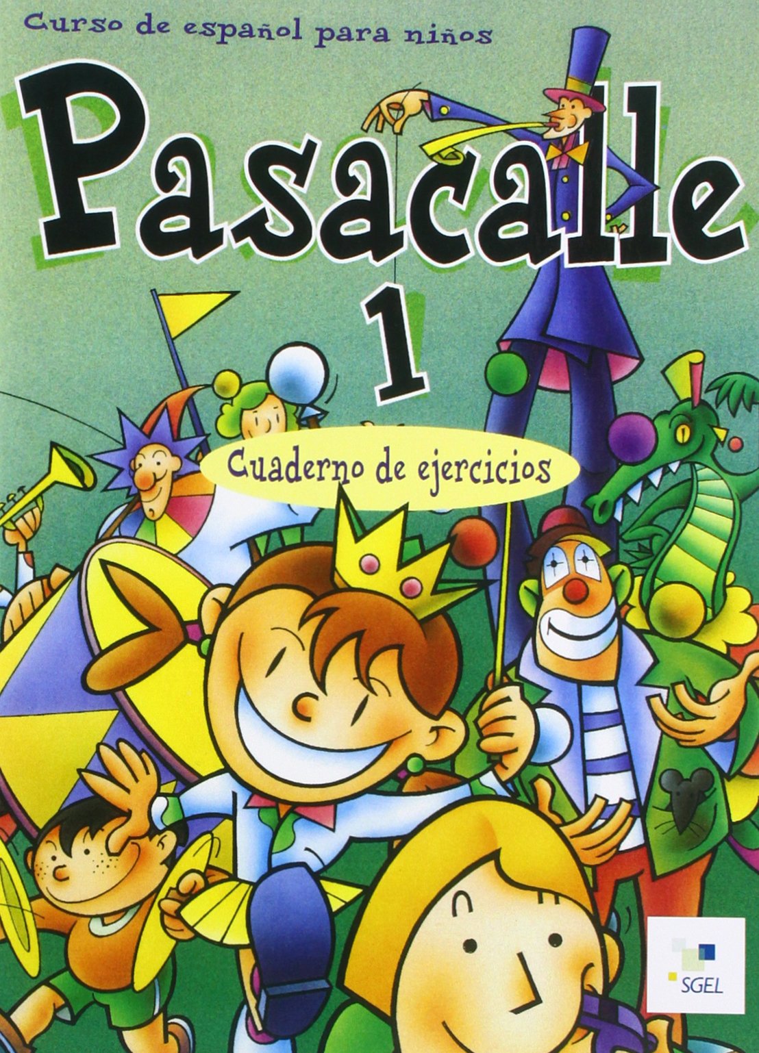 Pasacalle 1. Cuaderno de ejercicios: Curso de español para niños. Nivel 1 Foreign Languages ​​& Dictionaries