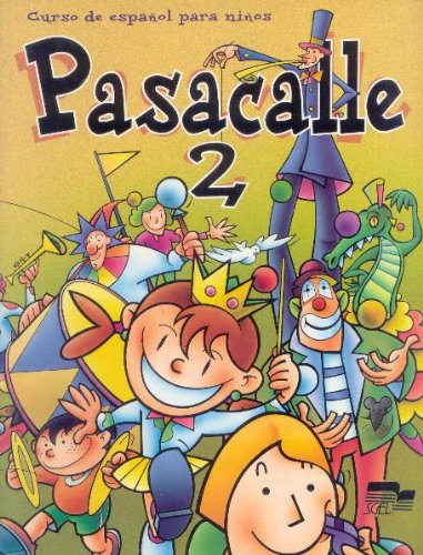 Pasacalle 2. Libro del alumno: Curso de español para niños. Nivel 2: Libro del alumno 2 Foreign Languages ​​& Dictionaries