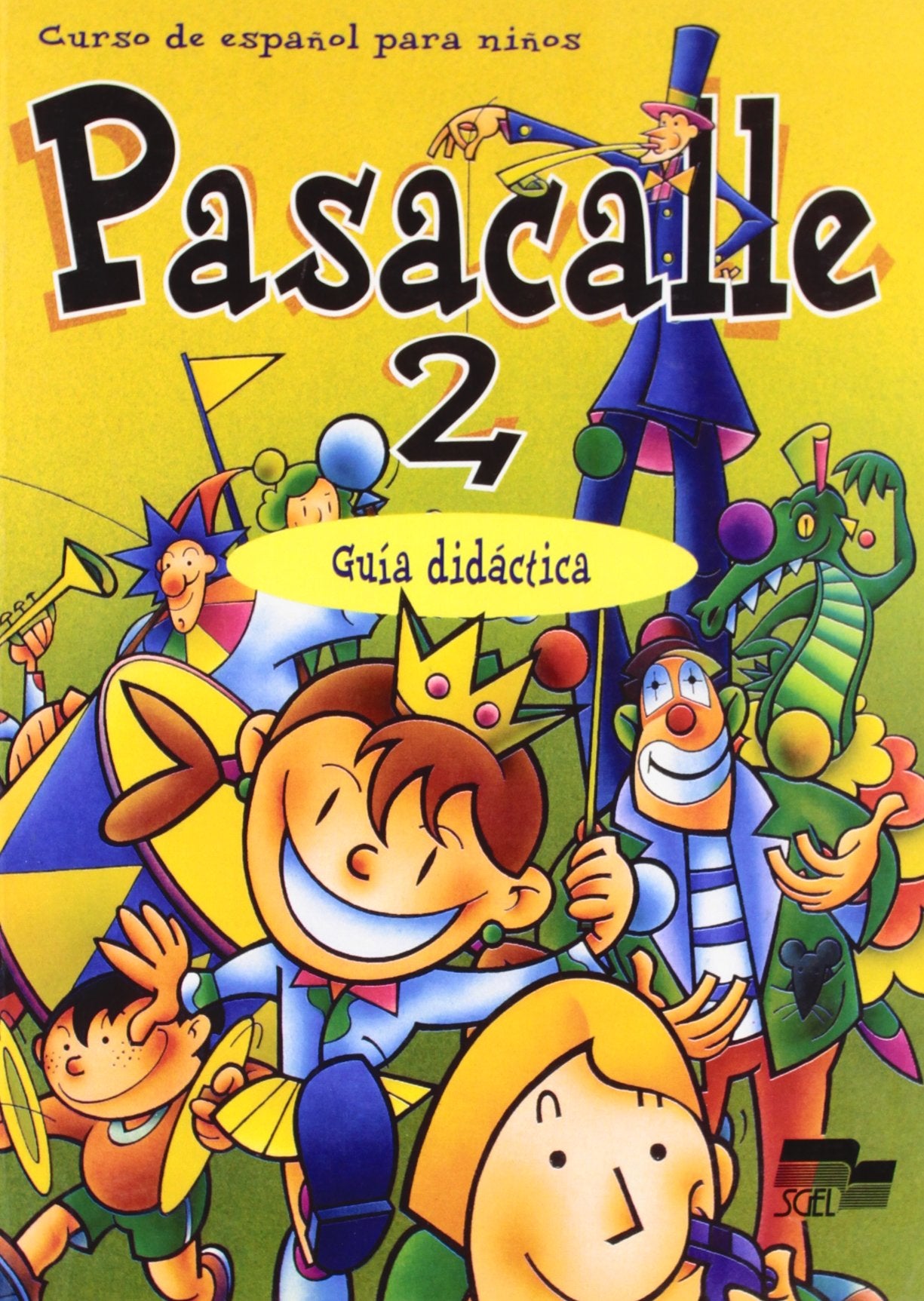 Pasacalle 2. Guia didactica / Pasacalle 2. Guía didáctica: Curso de español para niños. Nivel 2: Guia didactica 2 Foreign Languages ​​& Dictionaries