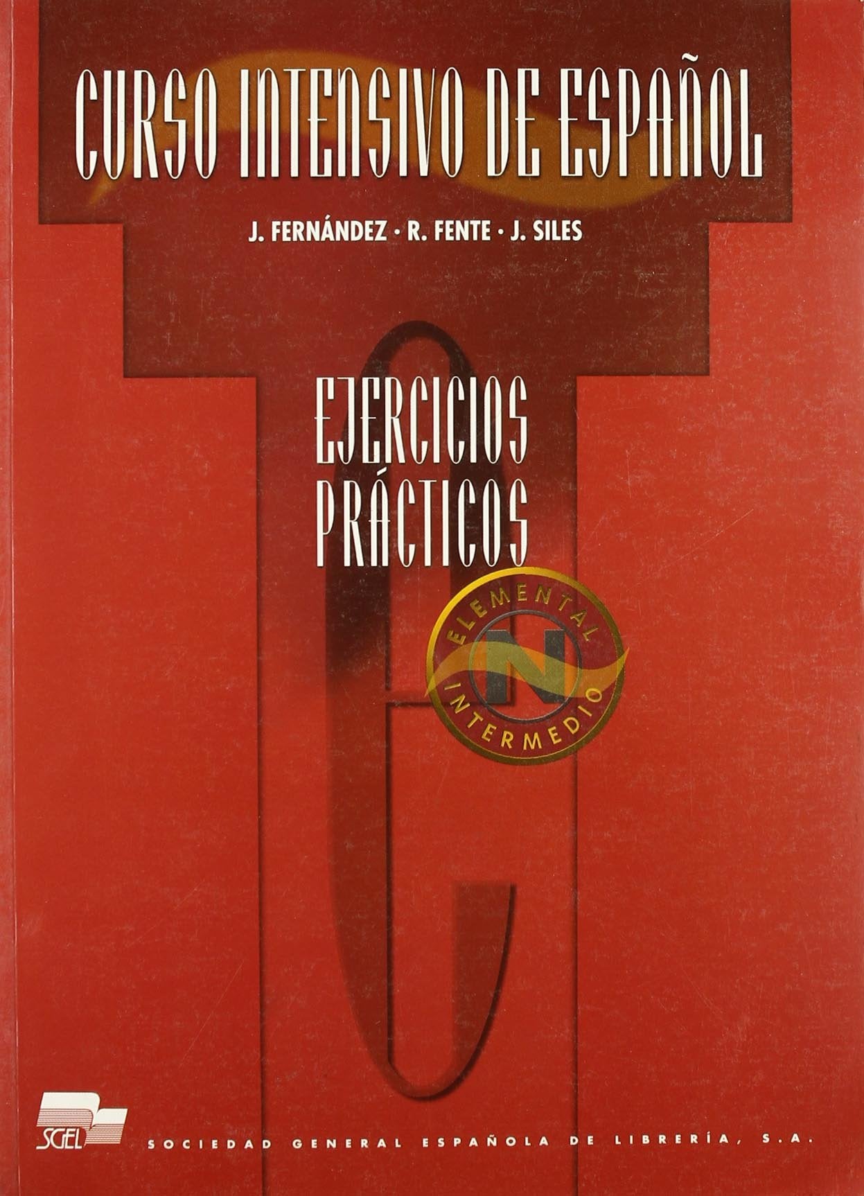Curso intensivo de espanol. Ejercicios practicos / Curso intensivo de español. Ejercicios prácticos: Elemetal y intermedio. A2/B1: Ejercicios practicos - elemental e intermedio Foreign Languages ​​& Dictionaries
