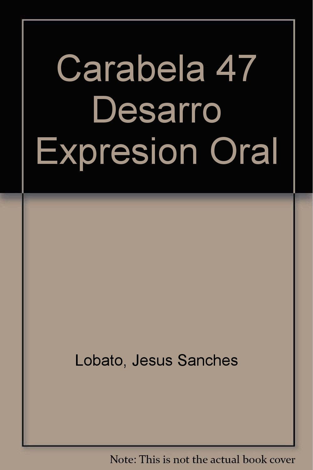 Carabela 47 Desarrollo de la expresión oral Foreign Languages ​​& Dictionaries