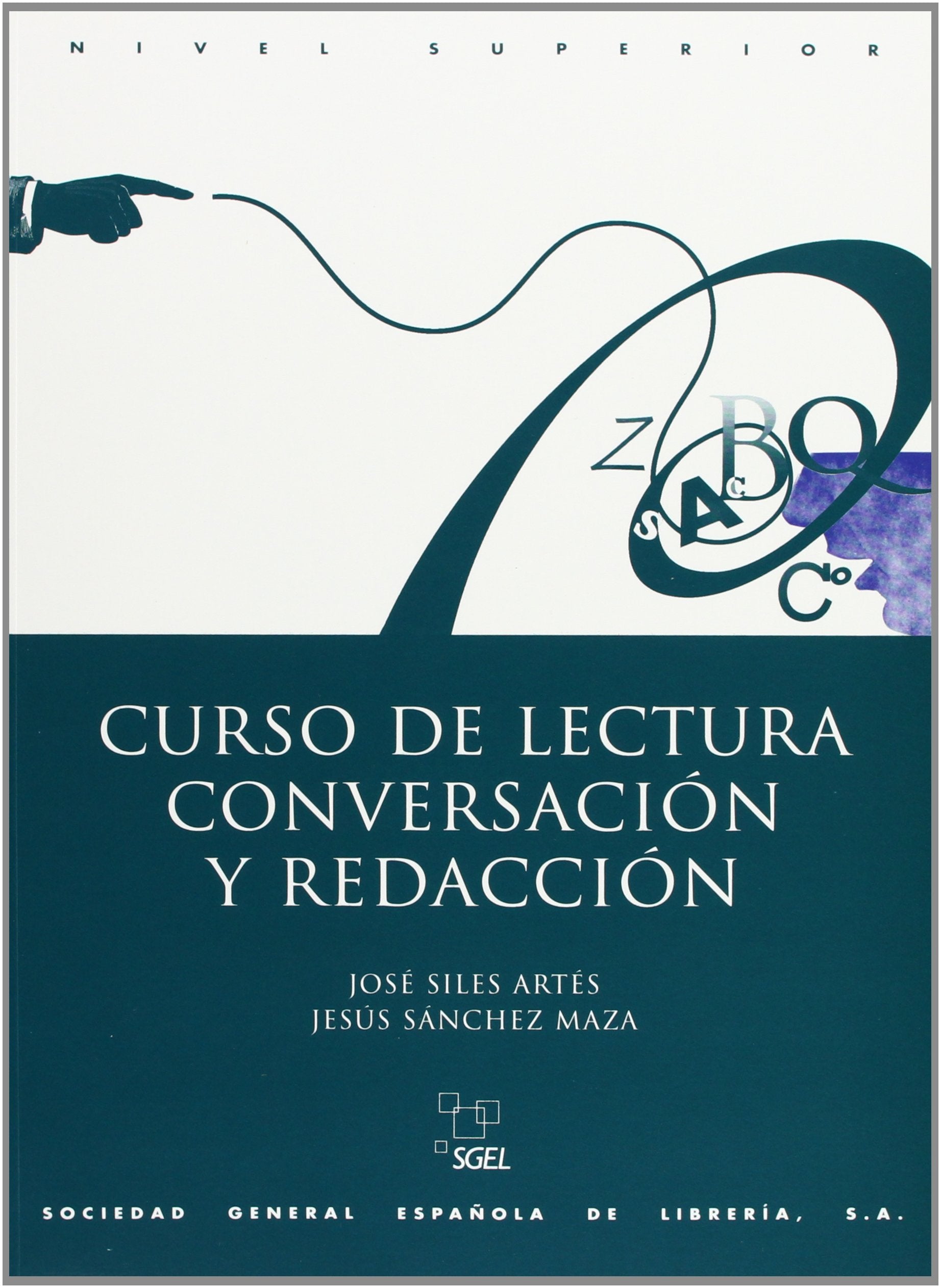 Curso de lectura, conversación y redacción : nivel superior Foreign Languages ​​& Dictionaries
