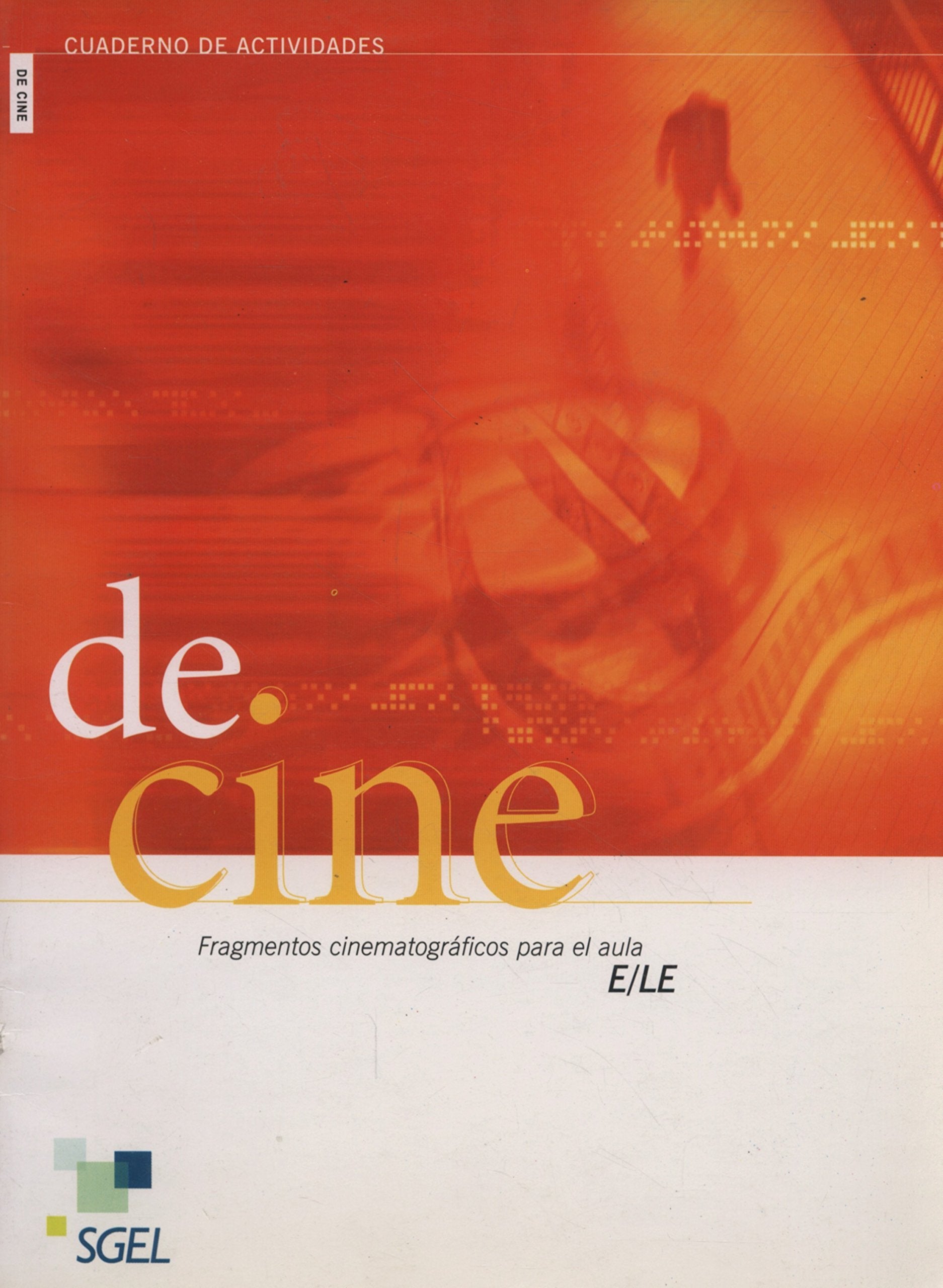 De cine. Cuaderno de actividades: Nivel Intermedio/Avanzado Foreign Languages ​​& Dictionaries