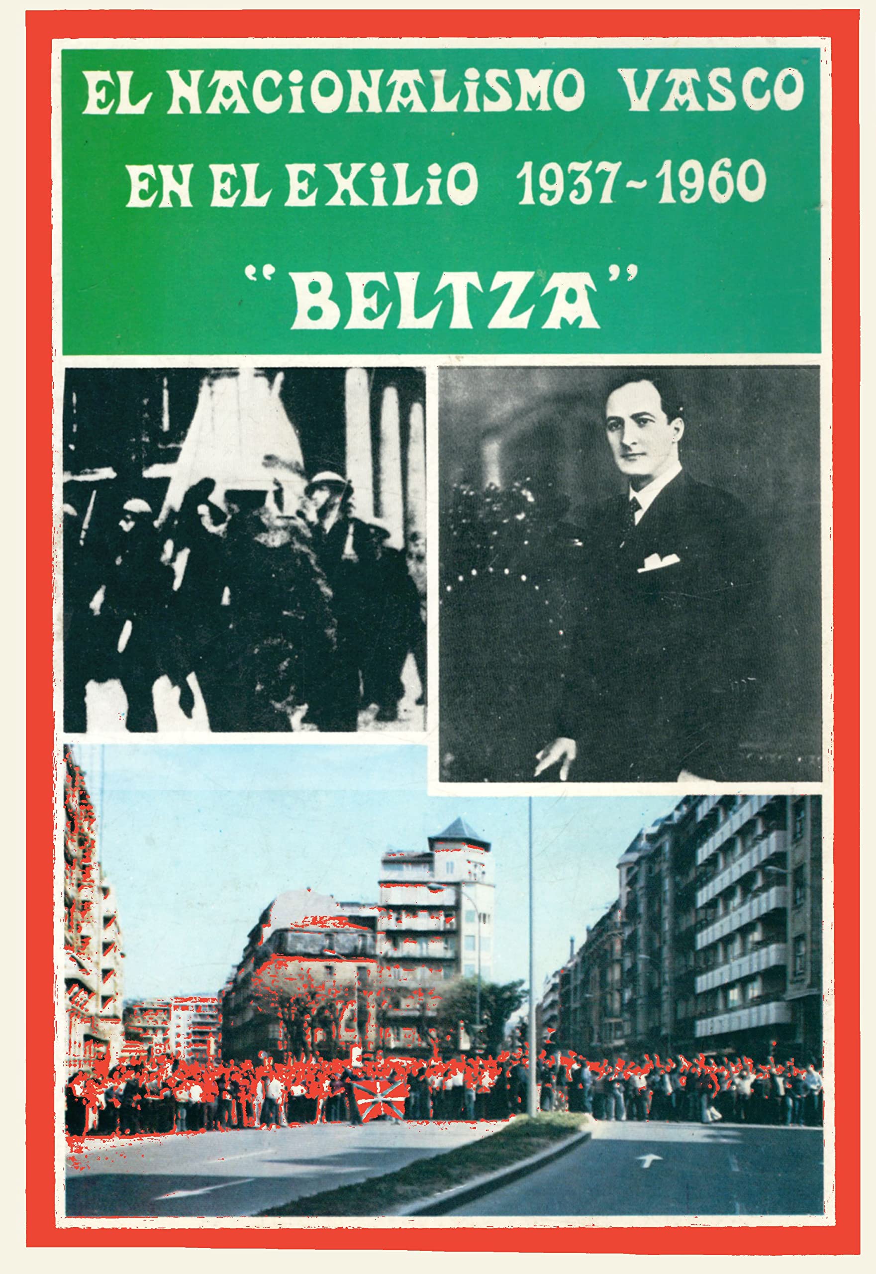 Nacionalismo Vasco en el exilio 1937-1960 (Askatasun Haizea) Books